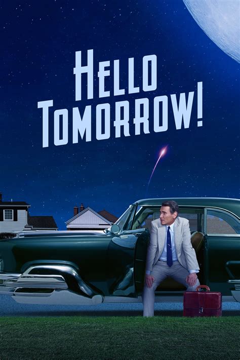 gomovie hello tomorrow!|Hello Tomorrow! — Official Trailer .